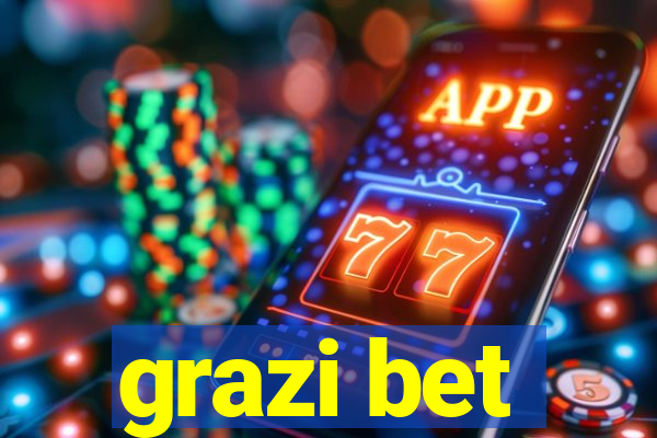 grazi bet